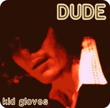 dude-kid-gloves